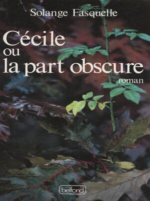 cover image of Cécile ou La part obscure